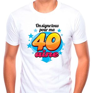 TEE-SHIRT 40AINE HOMME AVEC MARQUEUR